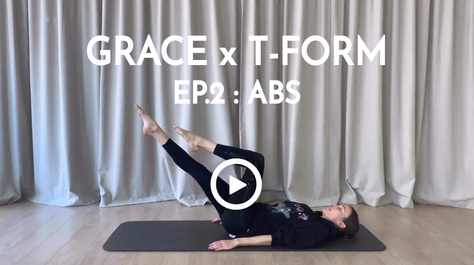 Grace x T-Form - Ep.2 : Abs