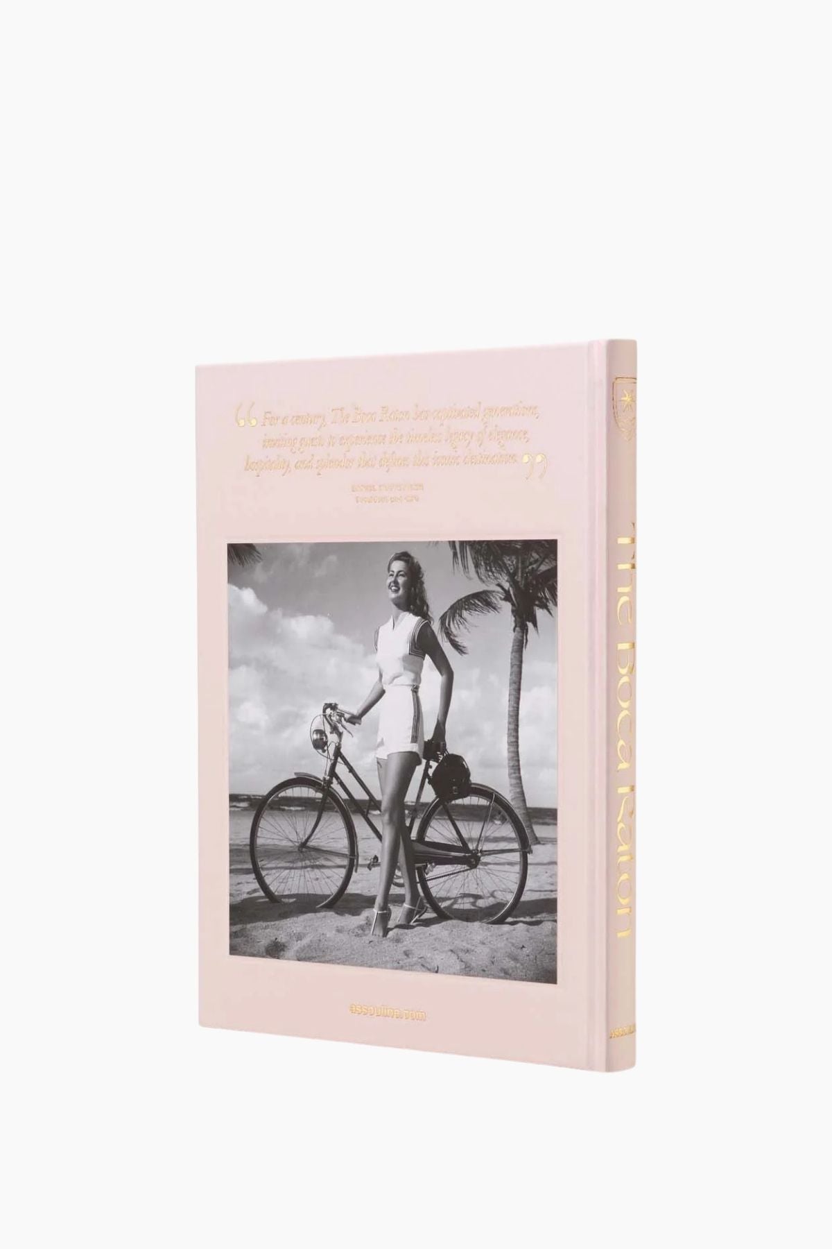 Assouline The Boca Raton: A Century of Being Iconic