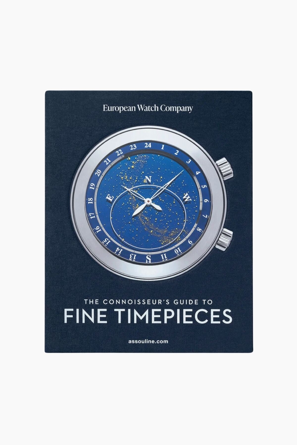 Assouline The Connoisseur's Guide to Fine Timepieces: European Watch Company