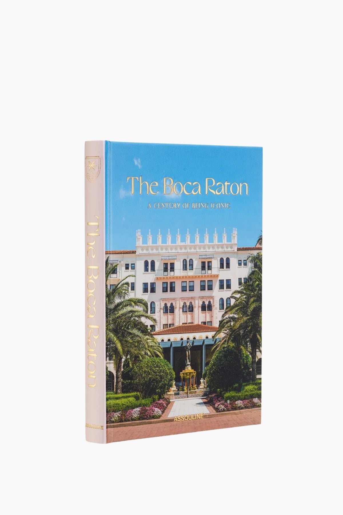 Assouline The Boca Raton: A Century of Being Iconic